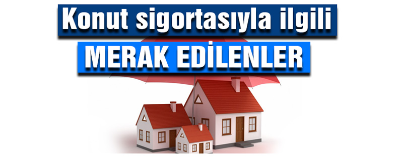 konut sigortasi ikizler sigorta aracilik hizmetleri